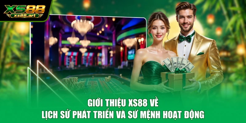 Giới thiệu XS88 về lịch sử phát triển và sứ mệnh hoạt động