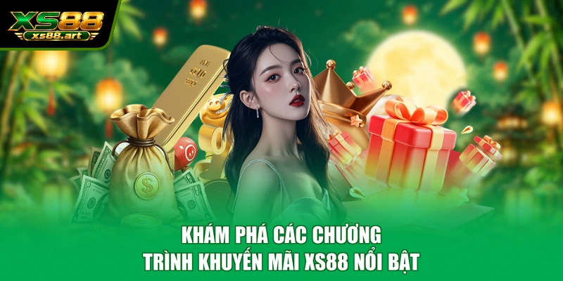 Khám phá các chương trình khuyến mãi XS88 nổi bật