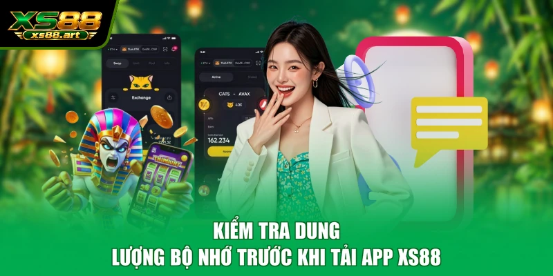 Kiểm tra dung lượng bộ nhớ trước khi tải app XS88