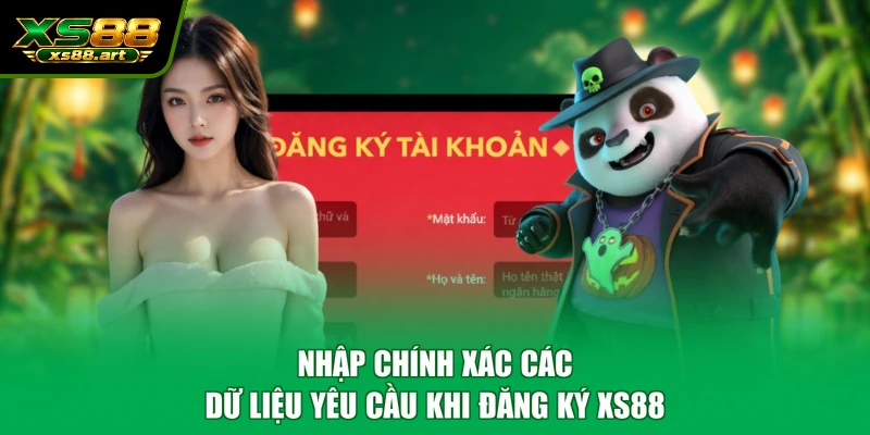 Nhập chính xác các dữ liệu yêu cầu khi đăng ký XS88