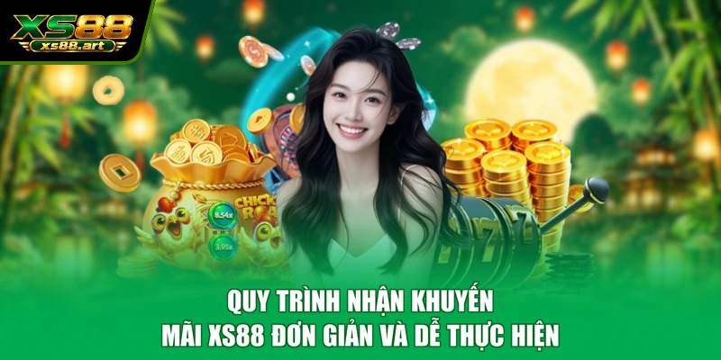 Quy trình nhận khuyến mãi XS88 đơn giản và dễ thực hiện