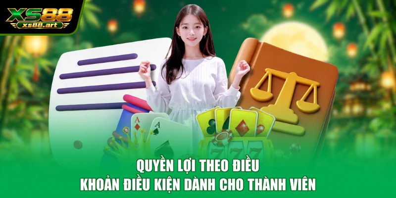 Quyền lợi theo điều khoản điều kiện dành cho thành viên